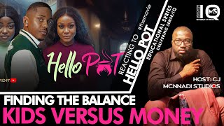 FINDING BALANCE BTW RAISING KIDS vs MAKING MONEY  Reacting to HELLO POT Nigerian Movie  family [upl. by Jewelle]