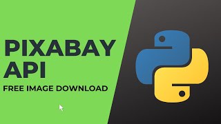 How to download free images from a pixabay api by python [upl. by Weitman]