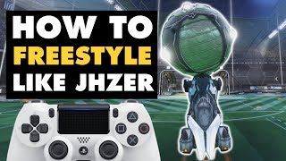 Rocket League  How to Freestyle like JHZER [upl. by Oina]