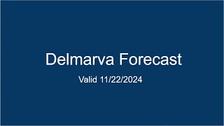 Delmarva Forecast 11222024 [upl. by Rocca]