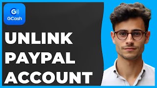 How to Unlink My PayPal to Gcash Quick amp Easy [upl. by Wanids188]