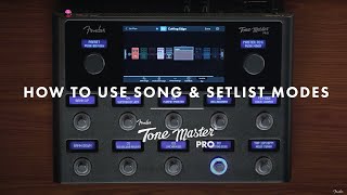 How To Use Song amp Setlist Modes  The Tone Master Pro  Fender [upl. by Brianna]