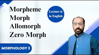 Morph Morpheme Allomorph  Zero Free and Bound Morph Morphology 3  Linguistics  Muhammad Tayyab [upl. by Adnilg800]