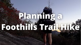 Foothills Trail Thru Hike Planning amp Logistics [upl. by Aynotan]