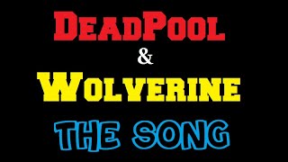 Deadpool amp Wolverine  The song [upl. by Nosimaj]