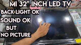 Mi 32quot Smart Led Tv Display Problem Back Light OK  Sound OK But No Picture In Display [upl. by Sklar770]