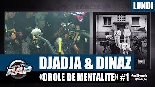 Planète Rap  Djadja amp Dinaz quotDrôle de mentalitéquot Lundi [upl. by Fillian129]