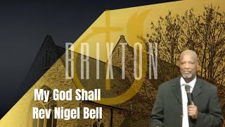 My God Shall  Rev Nigel Bell  261123 [upl. by Holbrooke]