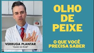 VERRUGA PLANTAR “olho de peixe” O que você precisa saber Por Luiz Gameiro dermatologista [upl. by Leibrag]