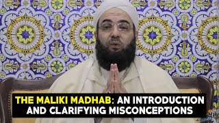 The Maliki Madhab An Introduction and Clarifying Misconceptions With Dr Shaykh Hassan AlKettani [upl. by Seuguh]