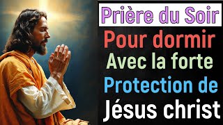 🙏 Prière du Soir  Jeudi 24 Octobre 2024 avec Évangile du Soir et Psaume Protection pour Dormir [upl. by Deane482]