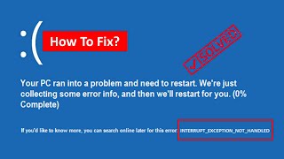 Fix INTERRUPT EXCEPTION NOT HANDLED BSOD Error [upl. by Votaw]