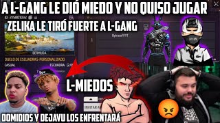 LGANG NO QUISO JUGAR CONTRA WHITE444 y MORO777 LE DIÓ MIEDO 🥵ZELIKA SE PUSO FURIOSO [upl. by Herates]