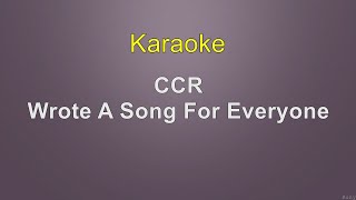 Creedence Clearwater Revival  Wrote A Song For Everyone  Karaoke [upl. by Asyal898]