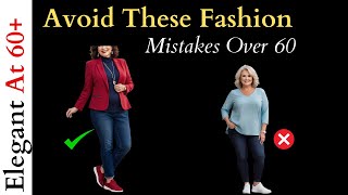 Avoid These Fashion Mistakes Over 60  How To Look Elegant In Your 60s  Tips For Mature Women [upl. by Esirehs]