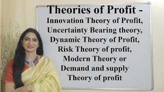 Theories of Profit  Innovation Uncertainty Bearing Dynamic Risk  Modern or Demand and supply [upl. by Eimmat]