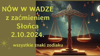 Nów w Wadze z zaćmieniem Słońca 2 październik 2024 tarot horoskop czytanie wszystkie znaki [upl. by Tavey927]