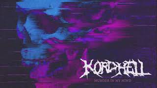 KORDHELL  MURDER IN MY MIND [upl. by Aiam]