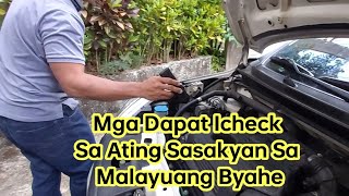 Road Trip Tips Mga Dapat Icheck sa Ating Sasakyan Bago Bumiyahe [upl. by Clywd]