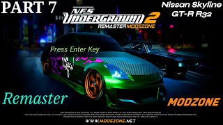 NFS Underground 2 Remaster ModZone  Part 7  Skyline R32  Hard Difficulty  Manual Transmission [upl. by Haskell]