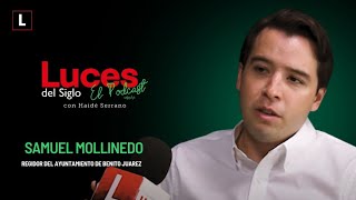 Samuel Mollinedo en Luces del Siglo quotEl Podcastquot Cap 19 [upl. by Scrope]