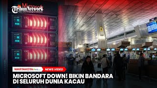 Microsoft Down Bikin Bandara di Seluruh Dunia Kacau Bandara Soetta Sudah Kembali Normal [upl. by Adnohsal]