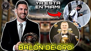 🚨 Nueva información da a MESSI como GANADOR del BALÓN DE ORO 2023 💥 LEO ya está en MIAMI ✅️ [upl. by Einapets]