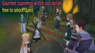 Gourmet supremos within our duties  World Quest How to unlock Quest [upl. by Atikkin]