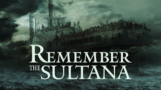 Remember the Sultana  Official Trailer  Summer Hill Entertainment [upl. by Kreiker608]