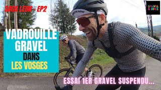 Vadrouille Gravel dans les Vosges  Essai 1er Gravel Titane Suspendu 🔥🔥🔥 [upl. by Dnalkrik625]