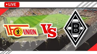 🔴Union Berlin vs Borussia Monchengladbach LIVE Match Score Streaming Full HD  Bundesliga 2023 [upl. by Lorinda300]