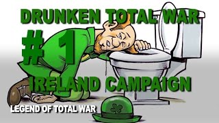 Drunken Total War Ireland Campaign 1 [upl. by Worl]