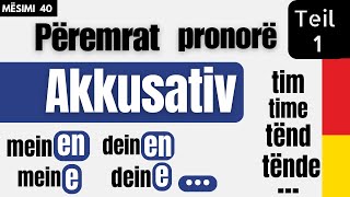 Përemrat pronorë  Possessivpronomen  AKKUSATIV  TEIL1  Pjesa 1 Mësimi 40 [upl. by Lynne]