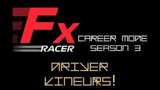 Fx Racer Career Mode Season 3 Episode 33 Driver Lineups [upl. by Odlo]