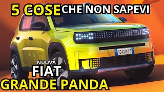 FIAT GRANDE PANDA 2024  5 COSE CHE NON SAPEVI e CHE DEVI CONOSCERE [upl. by Arezzini616]