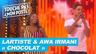 Lartiste amp Awa Imani  Chocolat Live  TPMP [upl. by Anawd6]