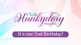 Club Hunkydory Diamond 2nd Birthday [upl. by Harve90]