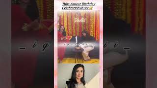 Tuba Anwar BirthdayCelebration in set tubaanwar tubaamir iqroskii birthdayvlog viralshort love [upl. by Gun]