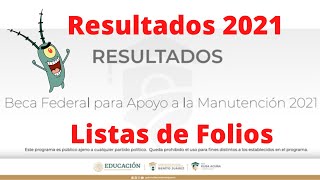 Resultados Beca de Apoyo a la Manutención Elisa Acuña 2021 SUBES Folios 2021 [upl. by Assirahc893]