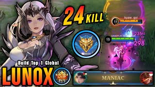 24 Kills  MANIAC Lunox Revamp 100 Unstoppable  Build Top 1 Global Lunox  MLBB [upl. by Richardson788]