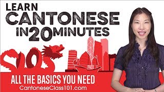 Learn Cantonese in 20 Minutes  ALL the Basics You Need [upl. by Serra]