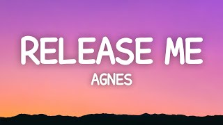 Agnes  Release Me Lyrics [upl. by Moyra]