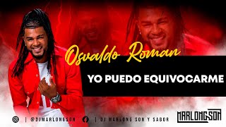 Yo puedo equivocarme  Osvaldo Roman  Letra  Marlong Son y Sabor HQ [upl. by Gentilis]