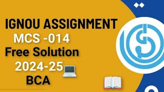 MCS014 Solved Assignment IGNOU BCA  All assignment solution [upl. by Mariska]