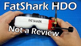 Not a ReviewFatShark HDO  ImmersionRC RapidFire [upl. by Ryter]