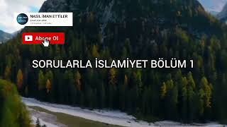 SORULARLA İSLAMİYET BÖLÜM 1 [upl. by Hsemin]