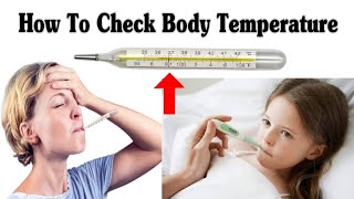 how To Check Body Temperature  Fever at Home Using a Mercury Thermometer [upl. by Ondrea]