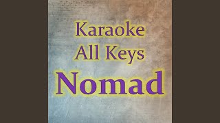 Nomad Karaoke Version [upl. by Anerroc]