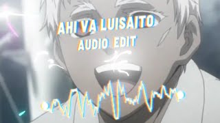 Luisao  Ahi Va Luisaito Audio Edit  Music Remix 🔥🔥 [upl. by Ursuline24]