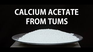 Making calcium acetate from Tums [upl. by Nanni716]